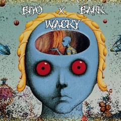 BIYO X BARK - WACKY (BDAY FREEBIE)