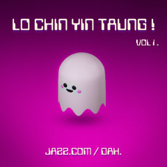 LO CHIN YIN TAUNG PACK PREVIEW - JAZZ.COM X DAH.