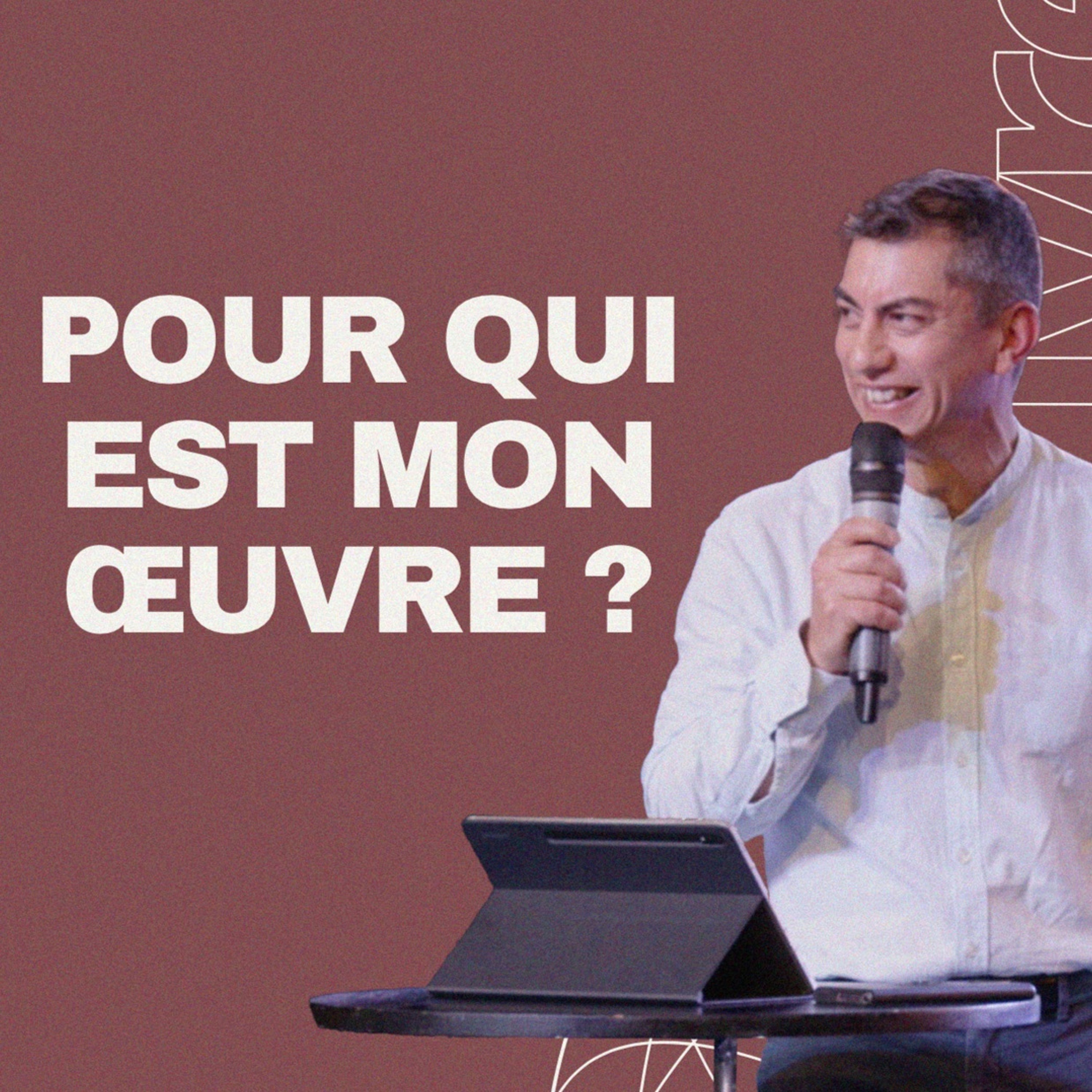 Pour qui est mon oeuvre ? - Charles Payet - (12/08/2023)