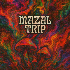 MAZAL TRIP