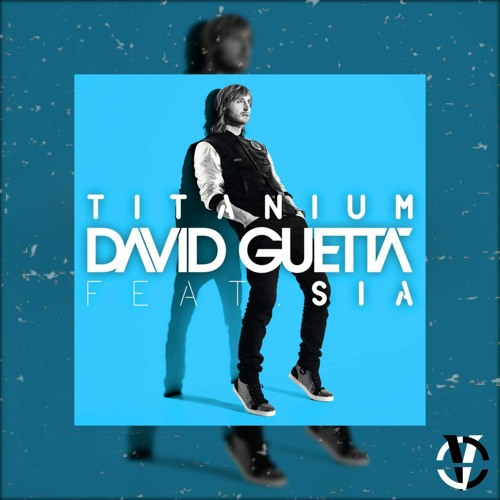 Stream David Guetta - Titanium ft. Sia (Javooo Remix/Bootleg)[Extended Mix]  by Javooo | Listen online for free on SoundCloud