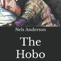 READ ⚡️ DOWNLOAD The Hobo The Sociology Of The Homeless Man