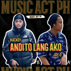 Andito lang ako ft: Jay-O ( Tagalog )
