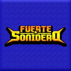 Fuerte Sonidero - Cumbia de San May