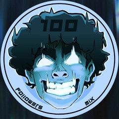 100 Followers Mix.