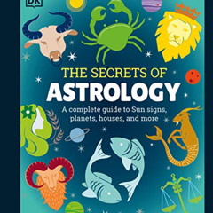 ACCESS KINDLE ✅ The Secrets of Astrology by  DK PDF EBOOK EPUB KINDLE