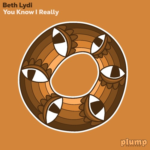 Premiere: Beth Lydi - You Know I Really [Plump]