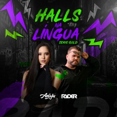 MTG - BOTA UM HALLS NA LINGUA (SERIE GOLD)- DJ RYDER E ANAJU