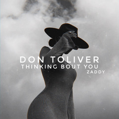 Don Toliver - Thinking Bout You