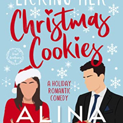 READ EPUB 💙 Licking Her Christmas Cookies : A Holiday Romantic Comedy (Frost Brother