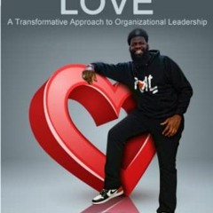 ( DKv ) Focus on the Love: A Transformative Approach to Organizational Leadership by  Akbar Cook ( I