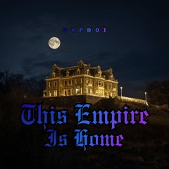 This Empire Is Home