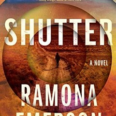 READ PDF 📖 Shutter by  Ramona Emerson [EPUB KINDLE PDF EBOOK]