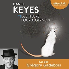 Livre Audio Gratuit 🎧 : Des Fleurs Pour Algernon, De Daniel Keyes