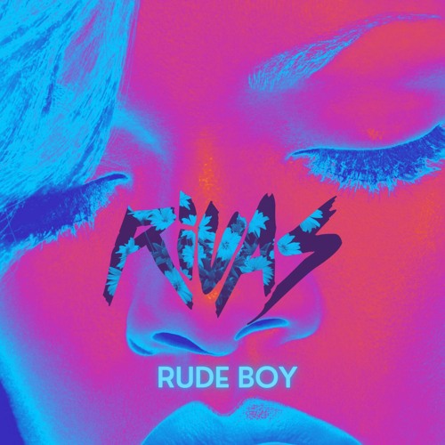 Rihanna vs Noizu & Westend  - Rude Boy (Rivas 'Push to Start' Edit)