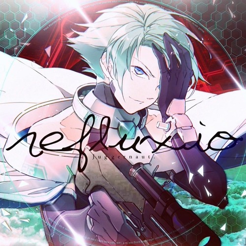 Stream 【音源】[SDVX] Juggernaut. - refluxio by 極み吠えない