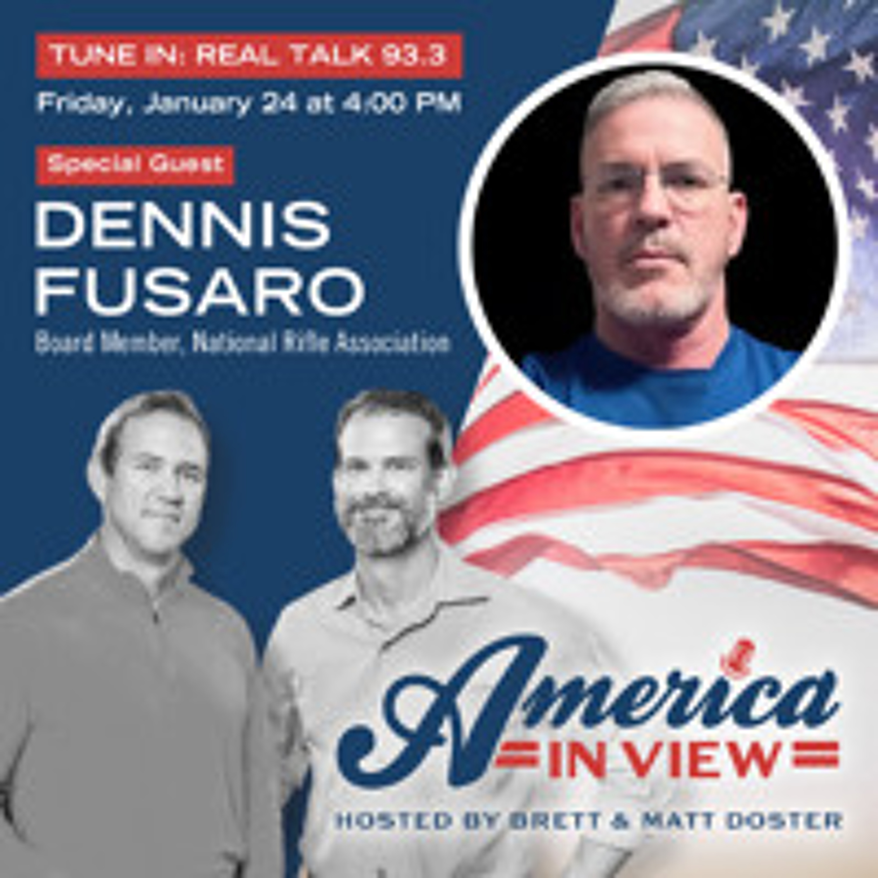 1/24/25 — Trump’s Inauguration & Early Moves, & Special Guest Dennis Fusaro, Board Member of the NRA episode artwork