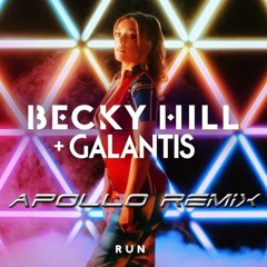 Becky Hill Galantis - Run (Apollo Remix) ((Full Download))