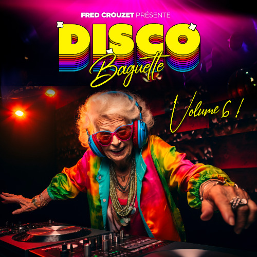Disco Baguette Volume 6