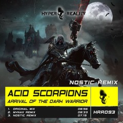 Acid Scorpions - Arrival of the Dark Warrior (Nostic Remix) OUT NOW!!!