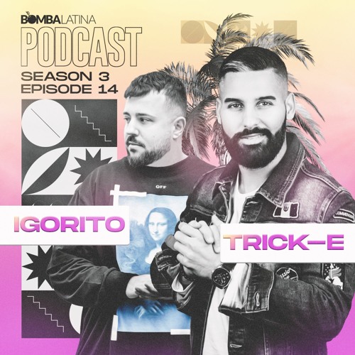 BL PODCAST 2022 • 14 • DJ IGORITO & DJ TRICK-E