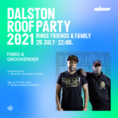 Rinse Dalston Roof Party: Fabio and Grooverider - 29 July 2021