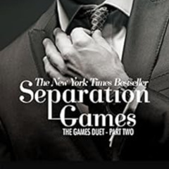 [FREE] KINDLE ✅ Separation Games (The Games Duet Book 2) by CD Reiss EPUB KINDLE PDF