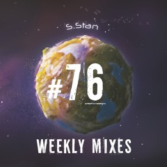Stan Weekly Mixes #76 | Organic House Mix | October 2022
