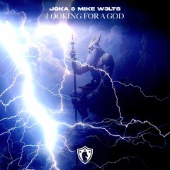 JOKA, Mike W3lts - Looking For A God