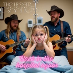 back in the hospital again