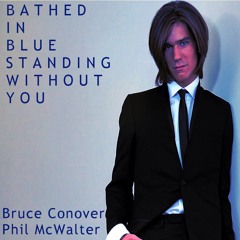 Bathed In Blue Standing Without You - Conover & McWalter