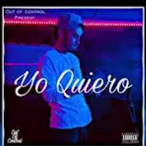 Yo Quiero - Out Of Control