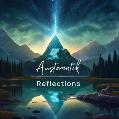 Austomatik - Reflections