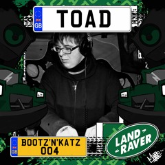 Bootz'N'Katz 004 - TOAD