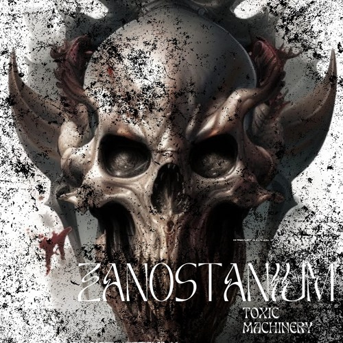 FREE DL | Zanostanium - Toxic Machinery