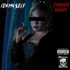 IDKMY$ELF SATAN'S CARE (CARVEY HARM REMIX)