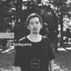 vurt podcast 19 - DJ Sodeyama