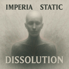 [Free DL] IMPERIA x STATIC - Dissolution
