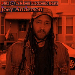 Blitz x Electronic Beats — Joey Anderson [11.12.20]