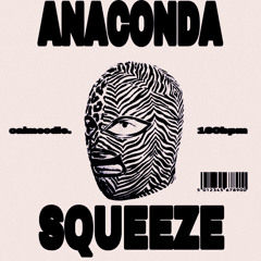 Anaconda Squeeze