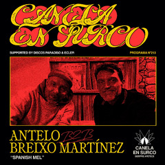 Canela En Surco 213 - "Spanish Mel" by Juan Antelo & Breixo Martinez