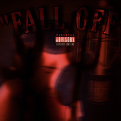 “Fall Off” (Prod. Timeline)