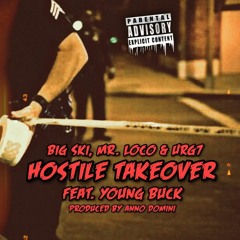 Hostile Takeover feat. Young Buck, Big Ski & URG7