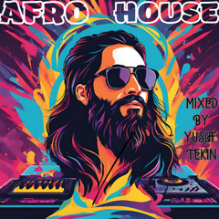 AFRO HOUSE-BY YUSUF TEKIN