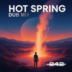Hot Spring (Dub Mix)