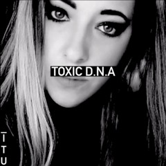 TOXIC D.N.A (ITU tracks only) podcast