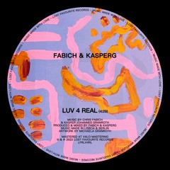 Fabich & Kasper G - Luv 4 Real (Extended)