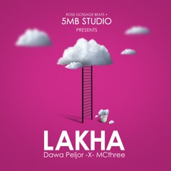 Lakha-Dawa Peljor x McThree(5Mb-Studio Production)