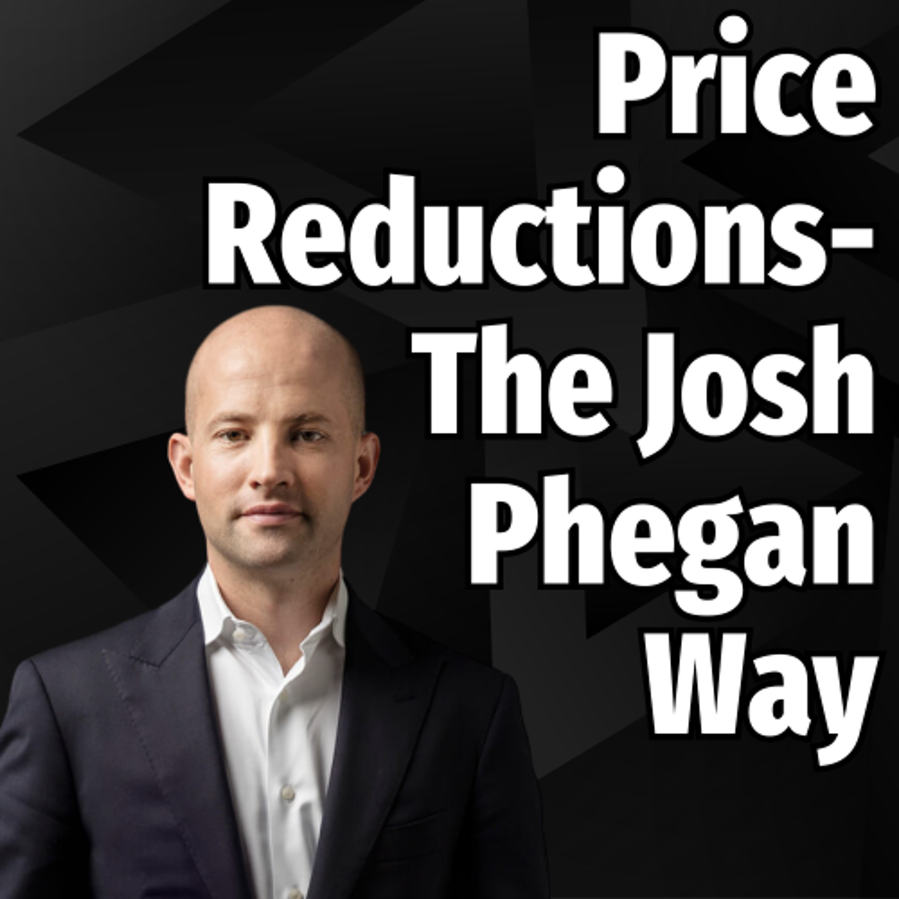 Price Reductions - The Josh Phegan Way - Ep. 2465 episode artwork