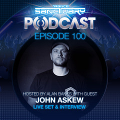 Trance Sanctuary Podcast 100 with John Askew